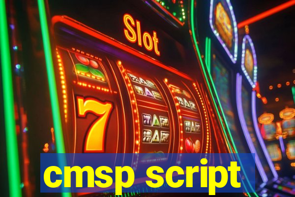 cmsp script